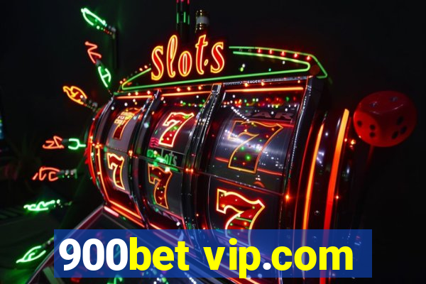 900bet vip.com